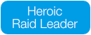 Raid Leader - Heroic Raid Leader - Heroic